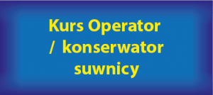 Kurs Operator / konserwator suwnicy